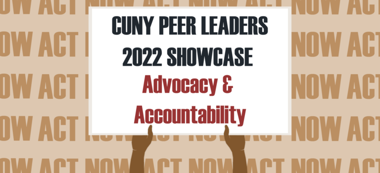The CUNY Peer Leaders 2022 Showcase￼ Recap